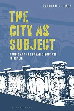 E-Book (pdf) The City as Subject von Carolyn S. Loeb