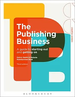 E-Book (epub) The Publishing Business von Kelvin Smith, Melanie Ramdarshan Bold