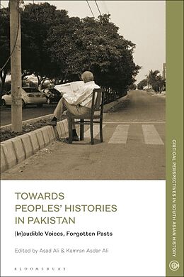 Couverture cartonnée Towards Peoples' Histories in Pakistan de Kamran Asdar; Ali, Asad Ali