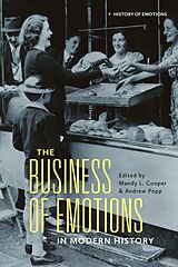 Couverture cartonnée The Business of Emotions in Modern History de Mandy L ; Popp, Andrew Cooper