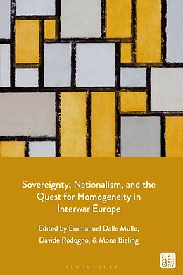 Couverture cartonnée Sovereignty, Nationalism, and the Quest for Homogeneity in Interwar Europe de Emmanuel; Rodogno, Davide; Bieling, M Dalle Mulle