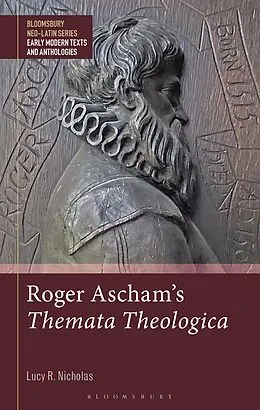 E-Book (pdf) Roger Ascham's Themata Theologica von Lucy R. Nicholas