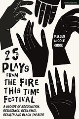 Fester Einband 25 Plays from The Fire This Time Festival von Kelley Nicole Girod