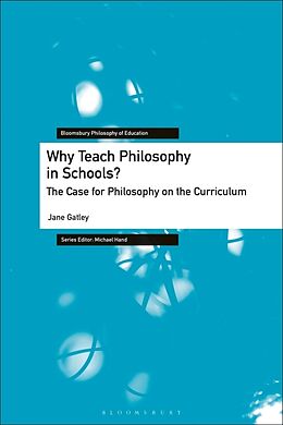 Couverture cartonnée Why Teach Philosophy in Schools? de Jane Gatley