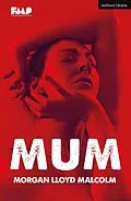 E-Book (pdf) Mum von Morgan Lloyd Malcolm