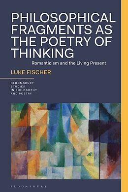 Livre Relié Philosophical Fragments as the Poetry of Thinking de Luke Fischer