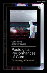 Couverture cartonnée Postdigital Performances of Care de Liam Jarvis, Karen Savage