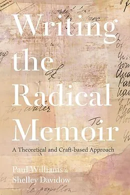 E-Book (epub) Writing the Radical Memoir von Paul Williams, Shelley Davidow