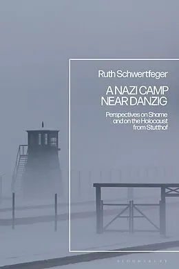 E-Book (pdf) A Nazi Camp Near Danzig von Ruth Schwertfeger