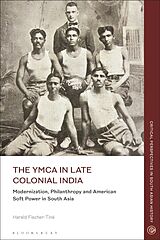 Couverture cartonnée The YMCA in Late Colonial India de Harald Fischer-Tiné