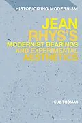 E-Book (epub) Jean Rhys's Modernist Bearings and Experimental Aesthetics von Sue Thomas