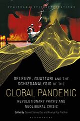 Couverture cartonnée Deleuze, Guattari and the Schizoanalysis of the Global Pandemic de Saswat Samay; Pratihar, Ananya Roy Das