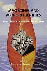 Couverture cartonnée Magazines and Modern Identities de Tim; Thacker, Andrew Satterthwaite