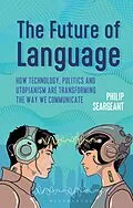 E-Book (epub) The Future of Language von Philip Seargeant