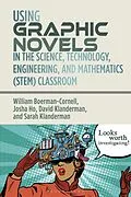 E-Book (pdf) Using Graphic Novels in the STEM Classroom von William Boerman-Cornell, Josha Ho, David Klanderman