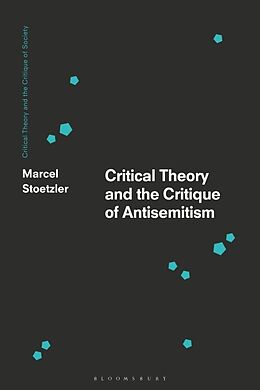 Livre Relié Critical Theory and the Critique of Antisemitism de Marcel Stoetzler