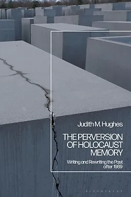 E-Book (pdf) The Perversion of Holocaust Memory von Judith M. Hughes