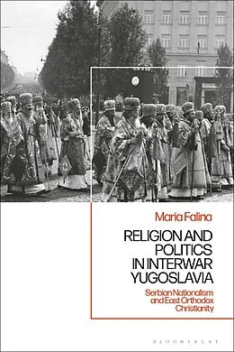 E-Book (pdf) Religion and Politics in Interwar Yugoslavia von Maria Falina