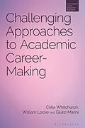 E-Book (pdf) Challenging Approaches to Academic Career-Making von Celia Whitchurch, William Locke, Giulio Marini