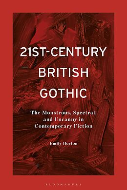 eBook (epub) 21st-Century British Gothic de Emily Horton