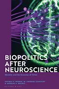 E-Book (epub) Biopolitics After Neuroscience von Jeffrey P. Bishop, M. Therese Lysaught, Andrew A. Michel
