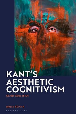 Couverture cartonnée Kant's Aesthetic Cognitivism de Kuplen Mojca