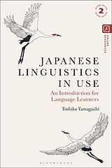 Couverture cartonnée Japanese Linguistics in Use de Toshiko Yamaguchi