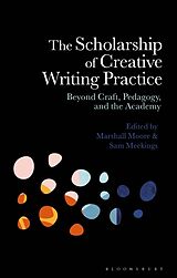 Couverture cartonnée The Scholarship of Creative Writing Practice de Marshall; Meekings, Sam Moore