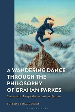E-Book (epub) A Wandering Dance through the Philosophy of Graham Parkes von 