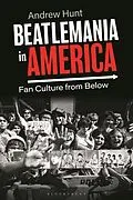 E-Book (epub) Beatlemania in America von Andrew Hunt