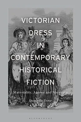 E-Book (epub) Victorian Dress in Contemporary Historical Fiction von Danielle Mariann Dove