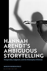 eBook (pdf) Hannah Arendt's Ambiguous Storytelling de Marcin Moskalewicz