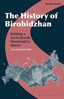 E-Book (epub) The History of Birobidzhan von Gennady Estraikh
