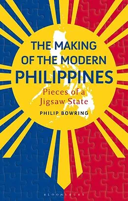 E-Book (epub) The Making of the Modern Philippines von Philip Bowring