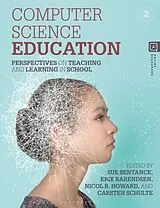 Kartonierter Einband Computer Science Education von Sue; Barendsen, Erik; Howard, Nicol R ; Sentance