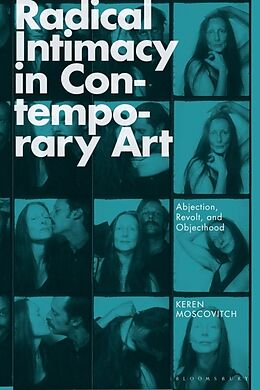 Couverture cartonnée Radical Intimacy in Contemporary Art de Keren Moscovitch