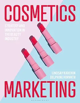 E-Book (pdf) Cosmetics Marketing von Lindsay Karchin, Delphine Horvath