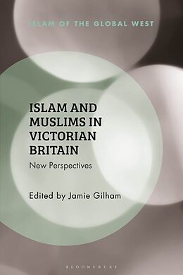 Couverture cartonnée Islam and Muslims in Victorian Britain de Jamie Gilham