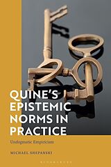 Couverture cartonnée Quines Epistemic Norms in Practice de Michael Shepanski