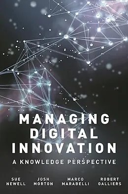 E-Book (epub) Managing Digital Innovation von Sue Newell, Josh Morton, Marco Marabelli