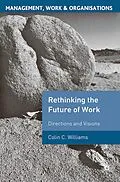 ePUB Re-Thinking the Future of Work von Colin C. Williams