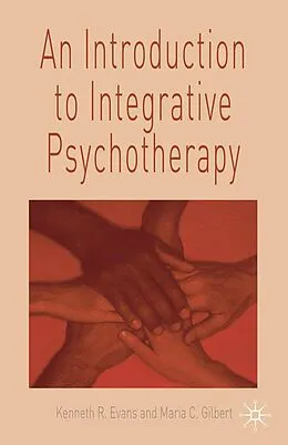 E-Book (epub) An Introduction to Integrative Psychotherapy von Ken Evans, Maria Gilbert