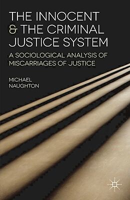 eBook (epub) The Innocent and the Criminal Justice System de Michael Naughton