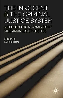 E-Book (epub) The Innocent and the Criminal Justice System von Michael Naughton