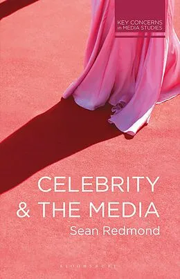 E-Book (epub) Celebrity and the Media von Sean Redmond