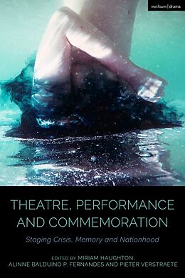 Couverture cartonnée Theatre, Performance and Commemoration de Miriam; Fernandes, Alinne Balduino P ; V Haughton