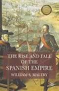 E-Book (epub) The Rise and Fall of the Spanish Empire von William Maltby