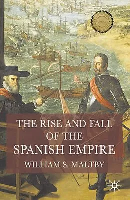 E-Book (epub) The Rise and Fall of the Spanish Empire von William Maltby