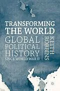 E-Book (epub) Transforming the World von Keith Robbins