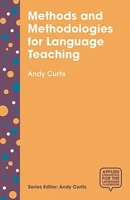E-Book (epub) Methods and Methodologies for Language Teaching von Andy Curtis